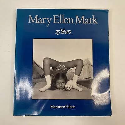 Mary Ellen Mark : Twenty-Five Years By Marianne Fulton (1992 Trade Paperback) • $36