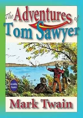 The Adventures Of Tom Sawyer: Unabridged And Illustrated (Piccadilly Cl - GOOD • $6.89