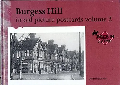 £3.60 • Buy Burgess Hill In Old Picture Postcards Volume 2, Very Good Condition, Frederic M.
