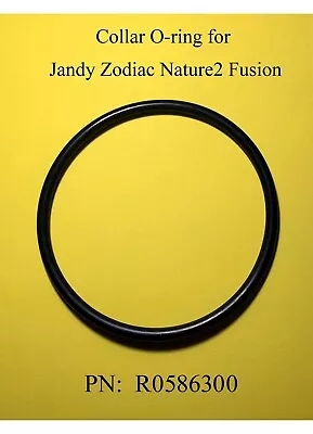 Collar O-ring R0586300 For Jandy Zodiac Nature2 Fusion • $12.99