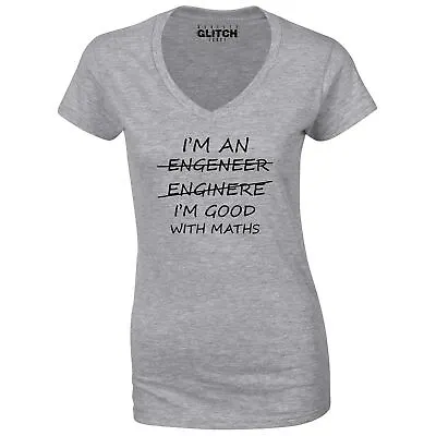 I'm An Engineer Good At Maths Women's V-Neck T-Shirt Engineering Maths • £12.99