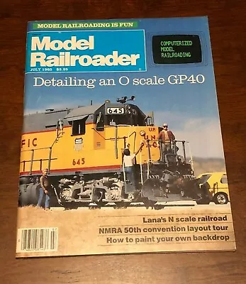 MODEL RAILROADER MAGAZINE (July 1985) '08 Handcar Truss Bridge Log Car Dinner • $8.54