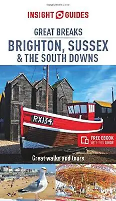 Insight Guides Great Breaks Brighton Sussex & The South D... By Guides Insight • £3.65