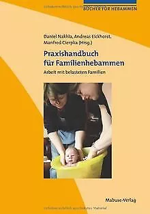 Praxishandbuch Für Familienhebammen: Arbeit Mit ... | Book | Condition Very Good • £10.16
