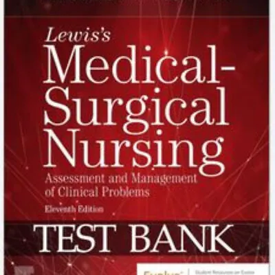 Test Bank Lewis's Medical Surgical Nursing Clinical Problem 11th Edition • $14.92