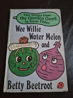 Ladybird The Garden Gang Book Wee Willie Water Melon Betty Beetroot J Fisher K8 • £7.99