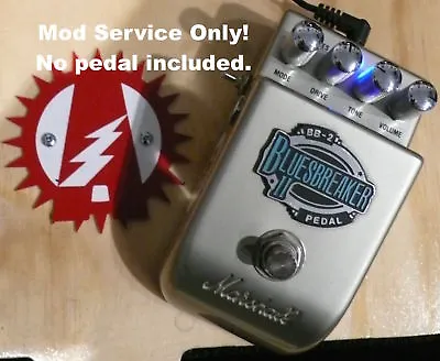 Mod Service Only (No Pedal) Marshall BB-2 Blues Breaker Overdrive Alchemy Audio  • $59.95