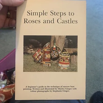 Simple Steps To Roses And Castles Shirley Ginger Good Condition ISBN 09511193 • £9.99
