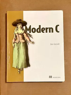 Modern C By Jens Gustedt (2019 Trade Paperback) • $36