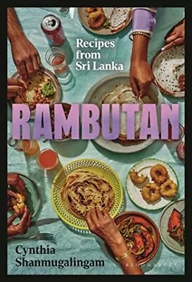 Rambutan: Recipes From Sri Lanka • £21.07