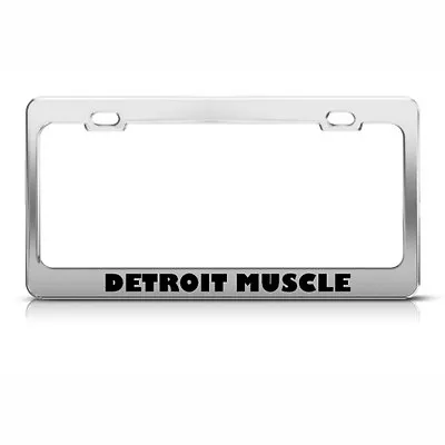 License Plate Frame Detroit Muscle Auto Car Car Accessories Stainless Steel • $19.99