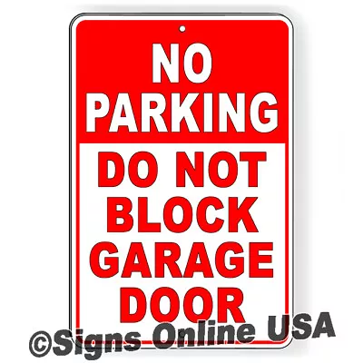 No Parking Do Not Block Garage Door Metal Sign / Magnetic Sign / Decal SNP081 • $8.95