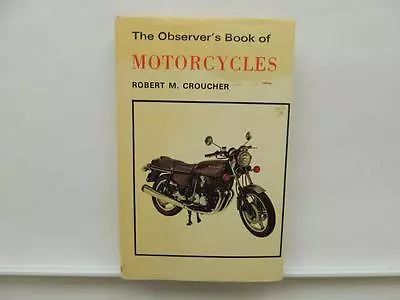 1977 The Observer's Book Of Motorcycle By Robert M. Croucher Honda CB750 L10990 • £8.88