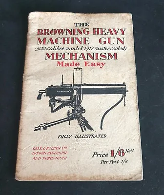 WW2 British Home Guard Browning Model 1917 MG 'Mechanism Made Easy' Manual 1940 • £45