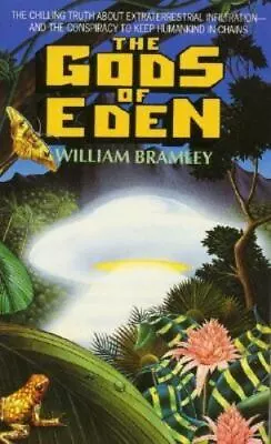 The Gods Of Eden By William Bramley MASS MARKET PAPERBACK – 1993 • $0.99