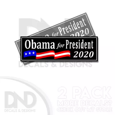 Obama For President 2020 ANTI TRUMP Bumper Michelle Sticker Decal 2 Pack BLACK • $2.99