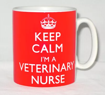 Keep Calm I'm A Veterinary Nurse Mug Can Personalise Great Vet Animal Lover Gift • £10.99