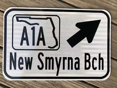 NEW SMYRNA BEACH FLORIDA A1A Highway Road Sign 12 X18  DOT Style Beach Coast • $78