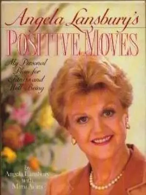 Angela Lansbury's Positive Moves: My Personal Plan For Fitness And Wel - GOOD • $4.63