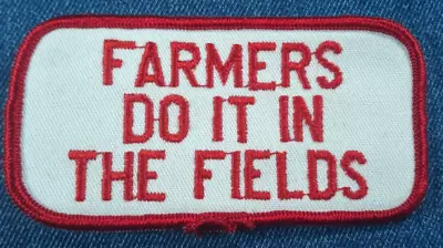 NOS 70s Vintage Farmers Do It In The Fields 4  Patch Funny Sexy Humor Fun • $12.99