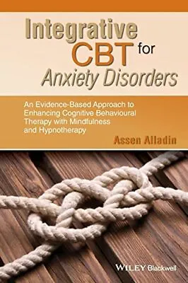 £37.21 • Buy Integrative CBT For Anxiety Disorders: An Evidence-Based Approach To Enhancing C