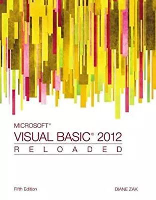 Microsoft Visual Basic 2012 : Reloaded Paperback Diane Zak • $9.04
