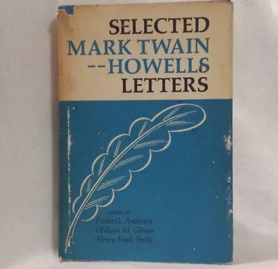 Selected Mark Twain--Howells Letters 1872-1910 Edited: AndersonGibson+ HC/DJ • $9.86