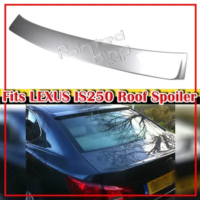 $193.16 • Buy 06-12 Paint #1G1 Fit For Lexus OE IS250 IS350 IS300 IS250 REAR Roof Spoiler