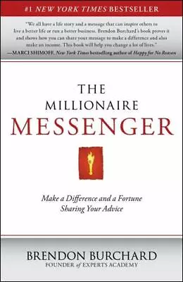 The Millionaire Messenger: Make A Difference And A Fortune Sharing Your Advice B • $4.47