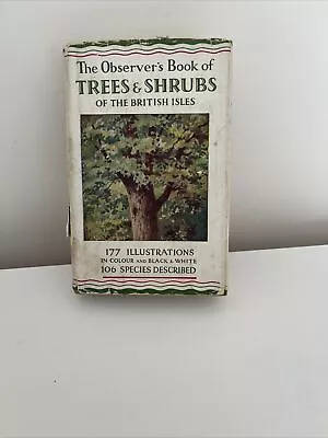 The Observer's Book Of Trees And Shrubs Of The British Isles. 1952. Unclipped.  • £5