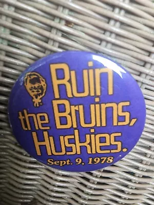 Vtg Collage Pinback Button Ruin The Bruins Huskies. Sept. 9 1978 Seattle U.W. • $25