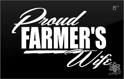 Proud FARMER'S Wife Decal Sticker I LOVE MY Sexy Husband Country Man Girl Funny • $18.44