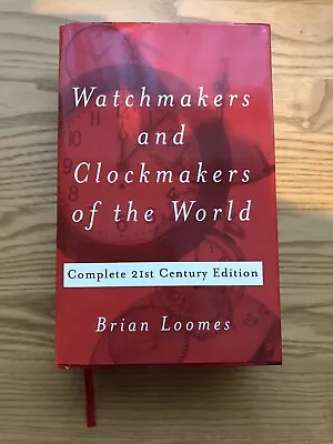 £39.99 • Buy Watchmakers And Clockmakers Of The World Brian Loomes 21st Century Edition