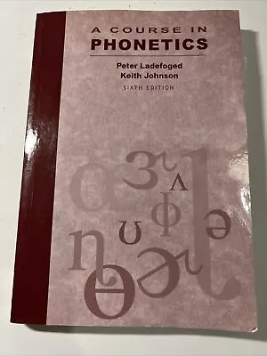 A Course In Phonetics By Keith Johnson And Peter Ladefoged ( W CD)  VG • $37.99