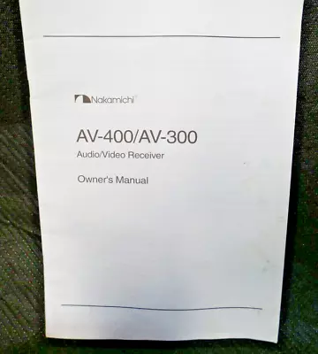 Original Nakamichi AV-400 AV-300 AV Audio Video Receiver Owner's Manual • $10