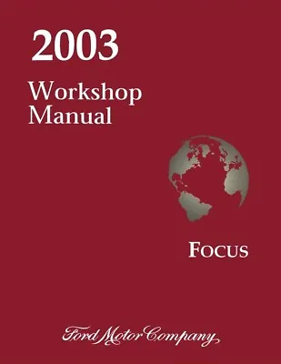 $117.98 • Buy 2003 Ford Focus Shop Service Repair Manual