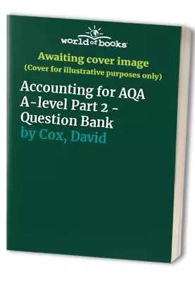 Accounting For AQA A-level Part 2 - Ques... Cox David • £8.49