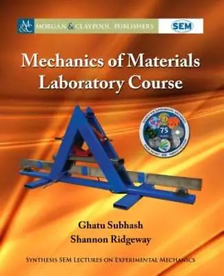 Mechanics Of Materials Laboratory Course By Ghatu Subhash: Used • $21.74