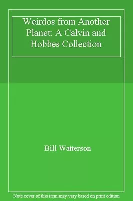 £3.42 • Buy Weirdos From Another Planet: A Calvin And Hobbes Collection By Bill Watterson