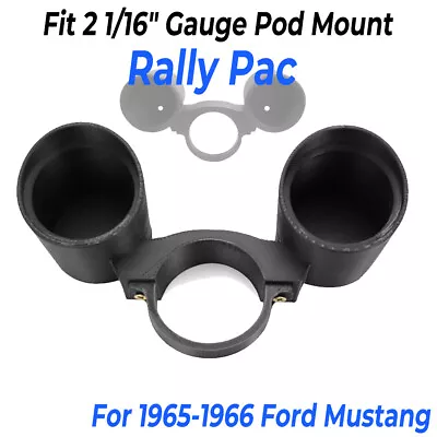 For 1965 1966 Ford Mustang Rally Pac Fit 2 1/16  Dual Gauge Pod Mount Base 2Door • $52.99