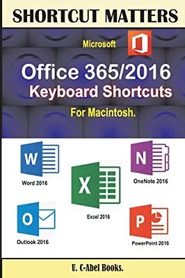 Microsoft Office 365/2016 Keyboard Shortcuts Fo. Books<| • $35.03