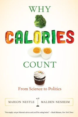 £17.99 • Buy Why Calories Count: From Science To Politics By Marion Nestle Malden Nesheim
