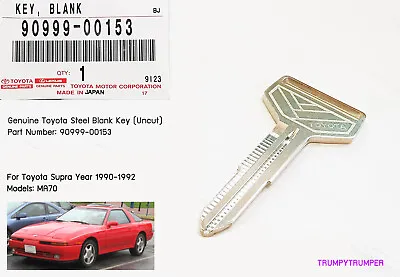 $24.95 • Buy 90999-00153 OE Steel Master Key Blank Uncut For Supra MA70 6 Cyl 3.0L 1989-1992