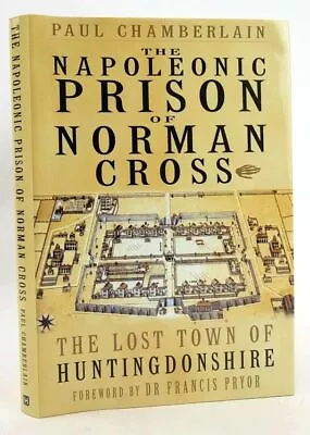 THE NAPOLEONIC PRISON OF NORMAN CROSS: THE LOST TOWN OF HUNTINGDONSHIRE - Cham • £19.75