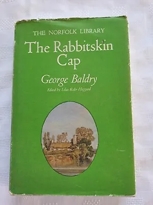 THE RABBITSKIN CAP George Baldry. Norfolk Library Series 1976. • £8