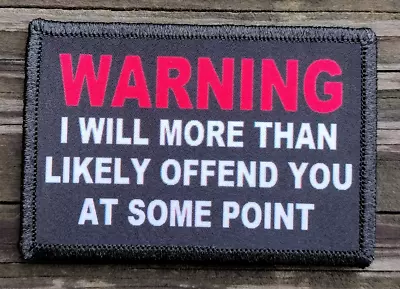 Warning I Will Offend You Morale Patch Hook And Loop Funny Army Custom Tactical • $8.79