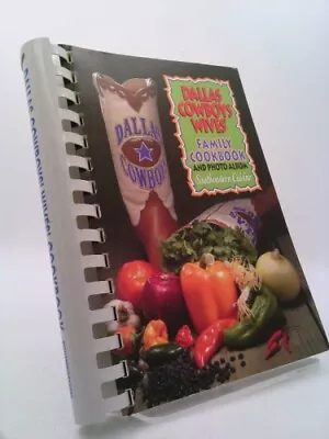 DALLAS COWBOYS WIVES' FAMILY COOKBOOK AND PHOTO ALBUM  (Rev Ed) • £15.28