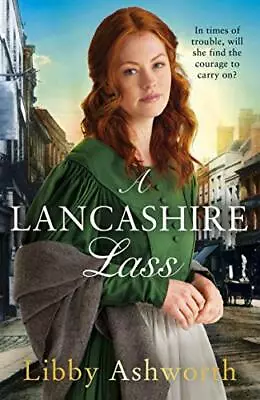 A Lancashire Lass By Ashworth Libby Book The Cheap Fast Free Post • £3.86