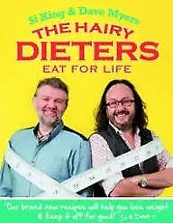The Hairy Dieters : Eat For Life : Si King & Dave Myers Used; Good Book • £2.59