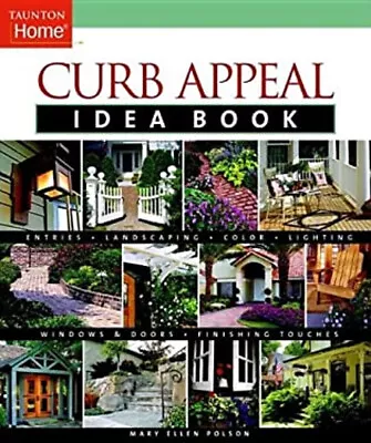 Curb Appeal Idea Book Paperback Mary Ellen Polson • $4.50